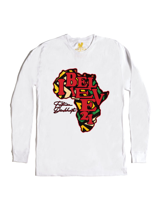 I Believe 21 Long Sleeve