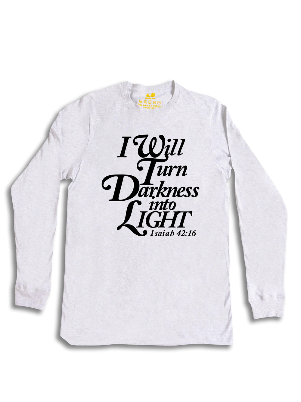 I will turn Darkness into Light Black Long Sleeve