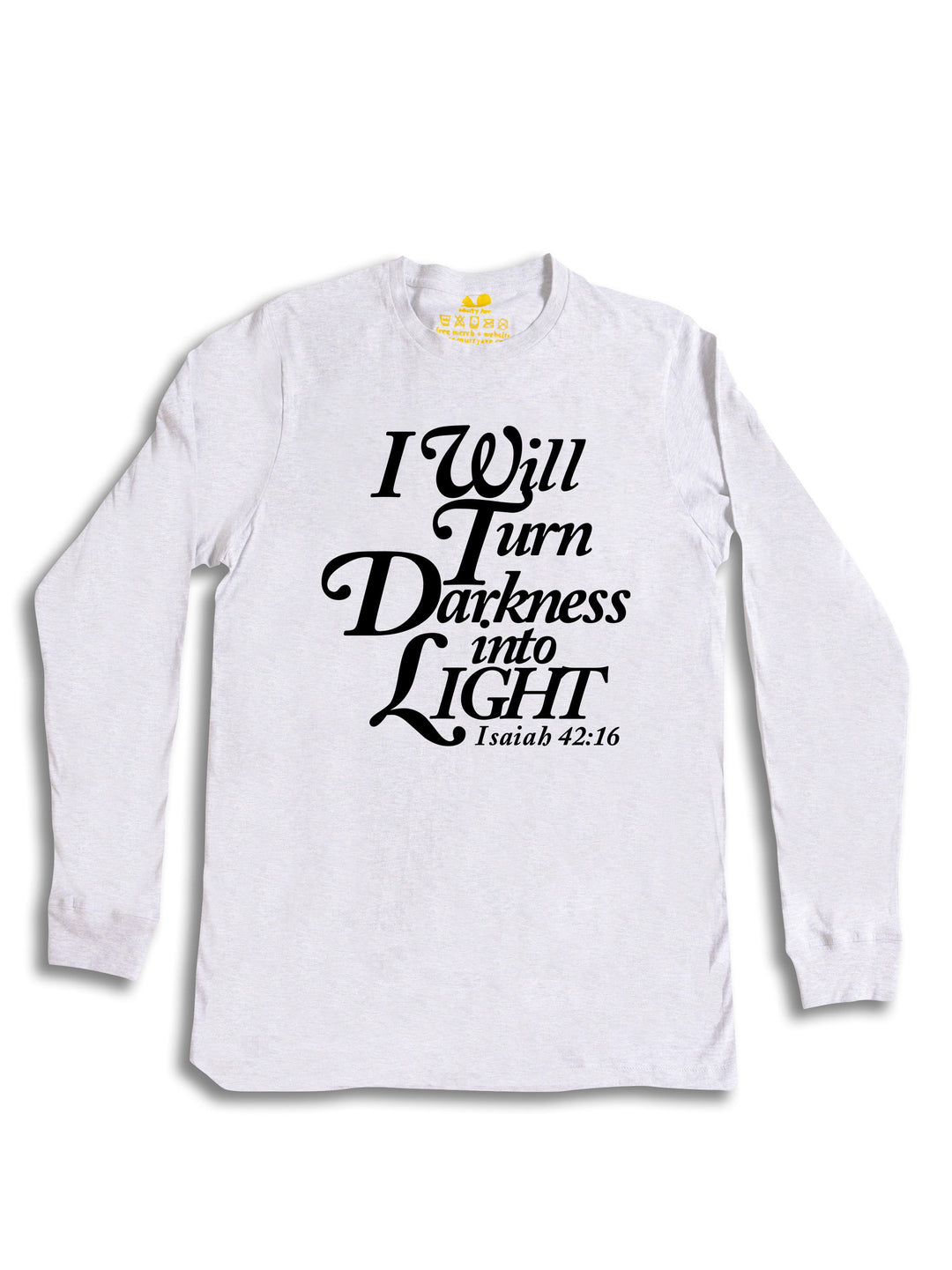 I will turn Darkness into Light Black Long Sleeve
