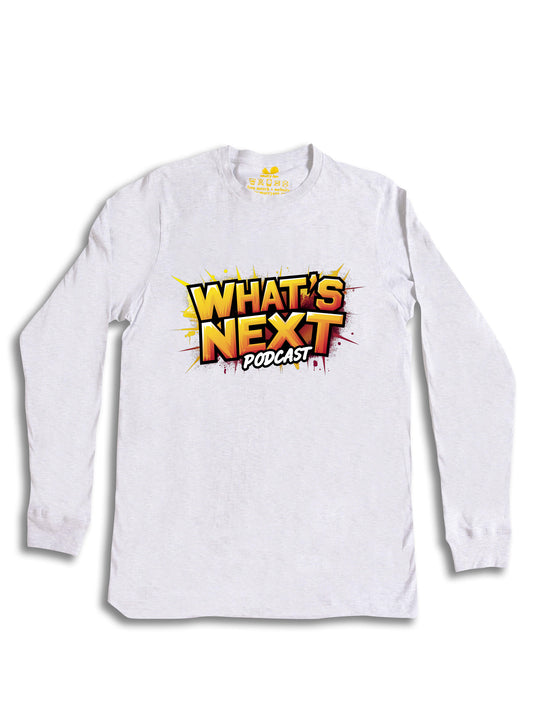 Whats Next Podcast Long Sleeve