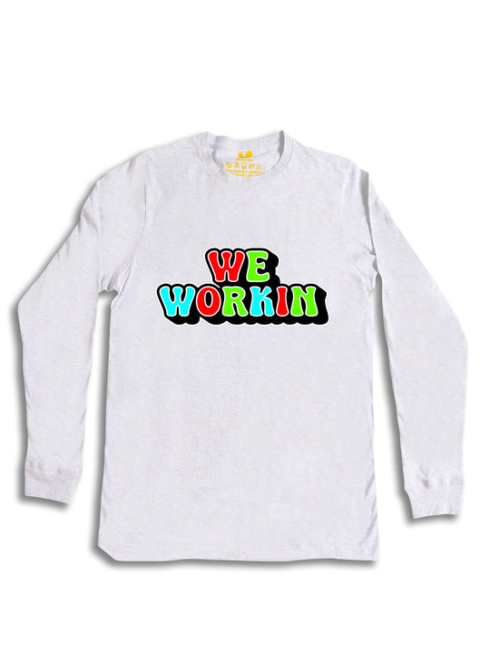 We Workin Logo Long Sleeve