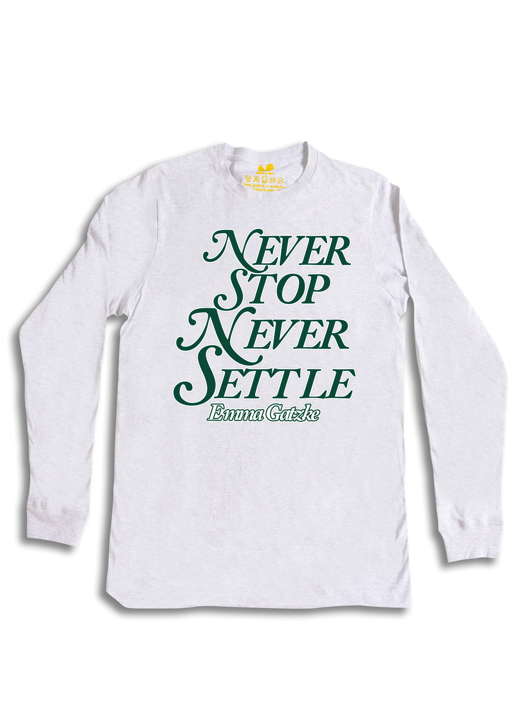 Never Stop Never Settle Long Sleeve