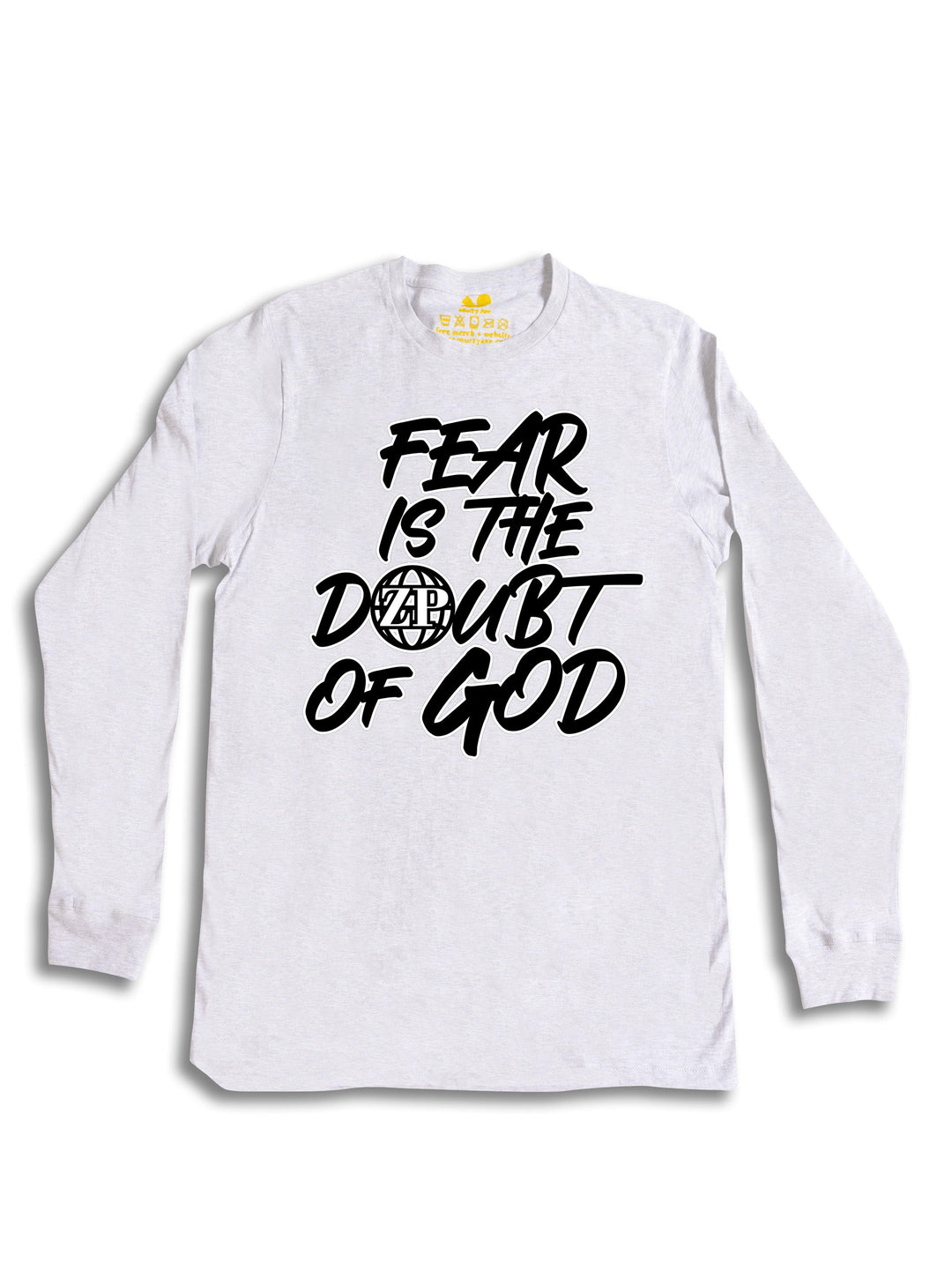 Fear is the Doubt of God Long Sleeve