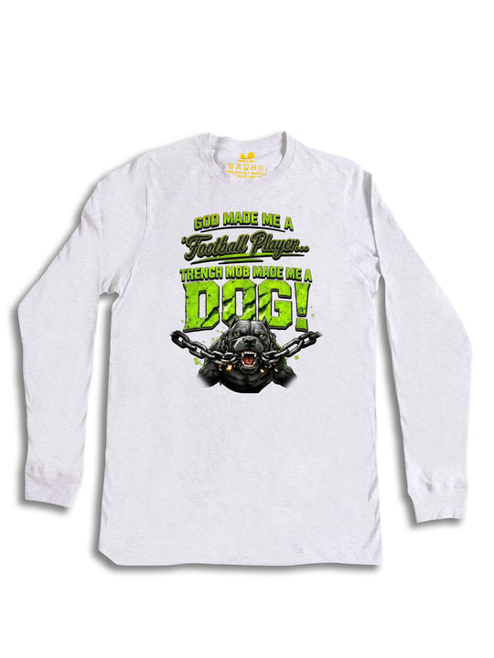 Trench Mob Made Me A Dog Long Sleeve