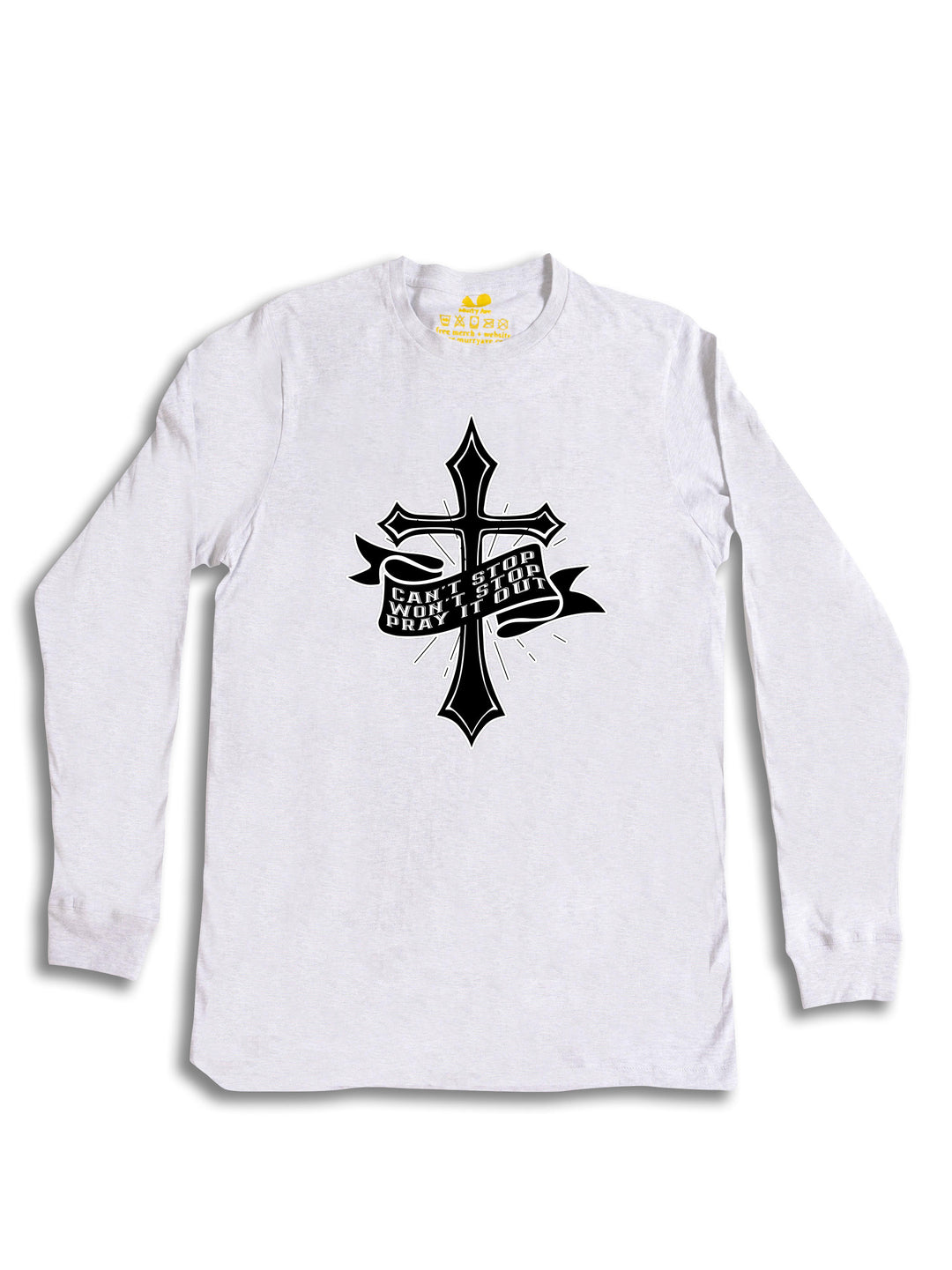 Cant Stop Wont Stop Pray it out Long Sleeve