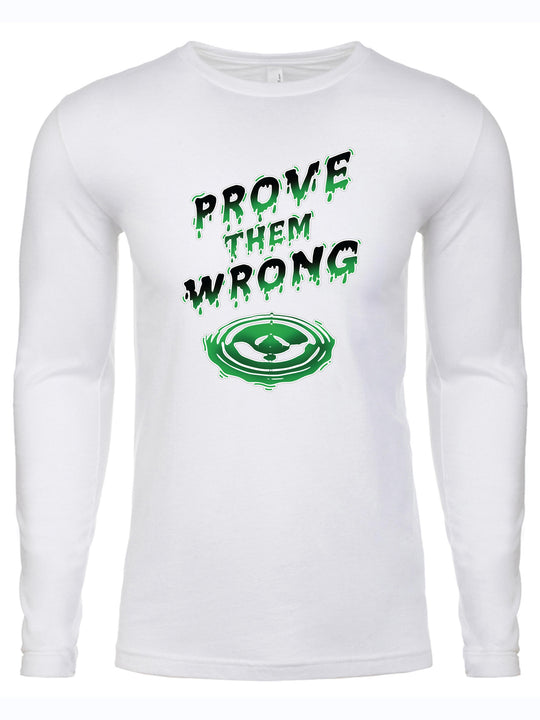Prove Them Wrong Long Sleeve