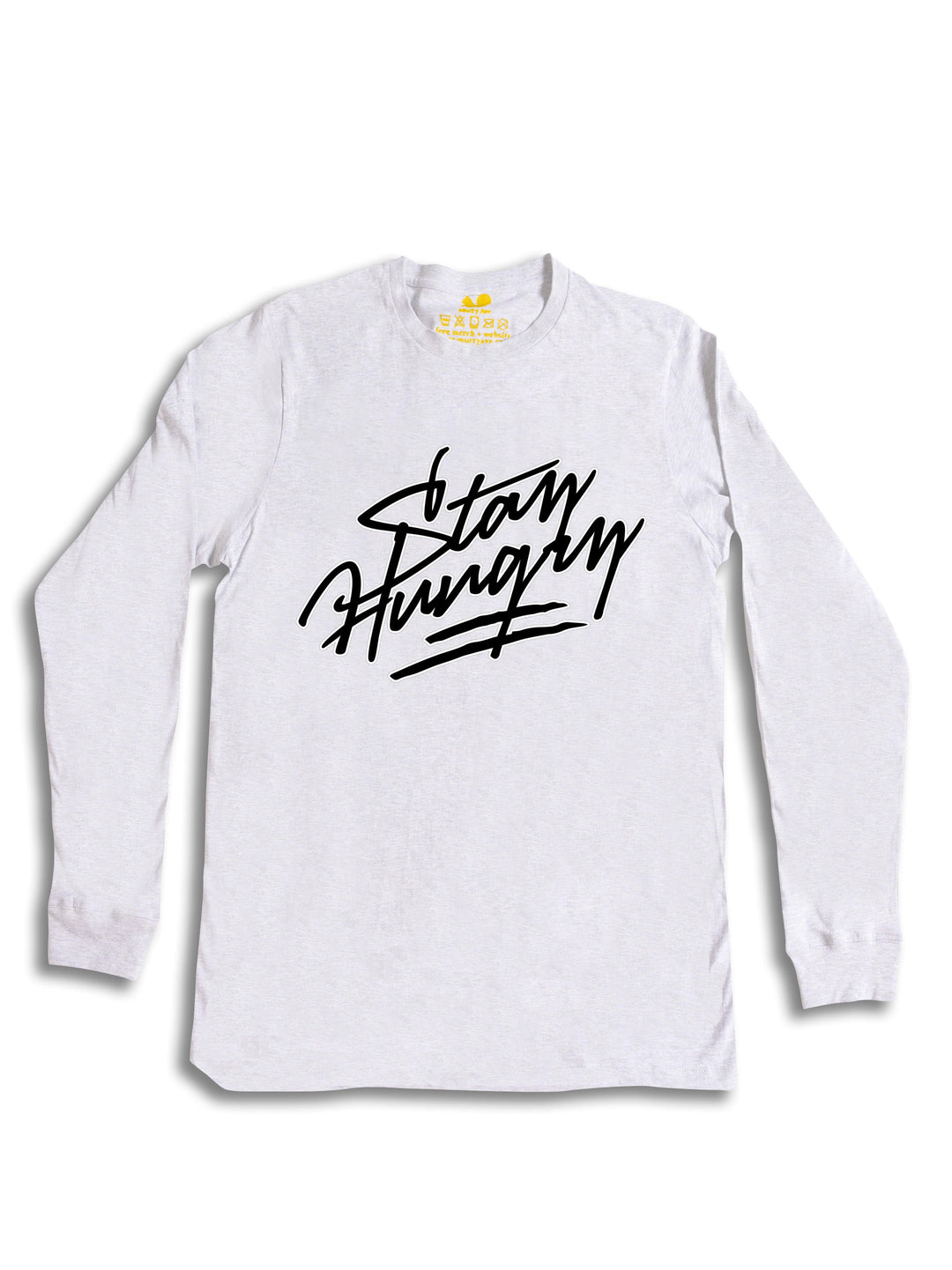 Stay Hungry Long Sleeve