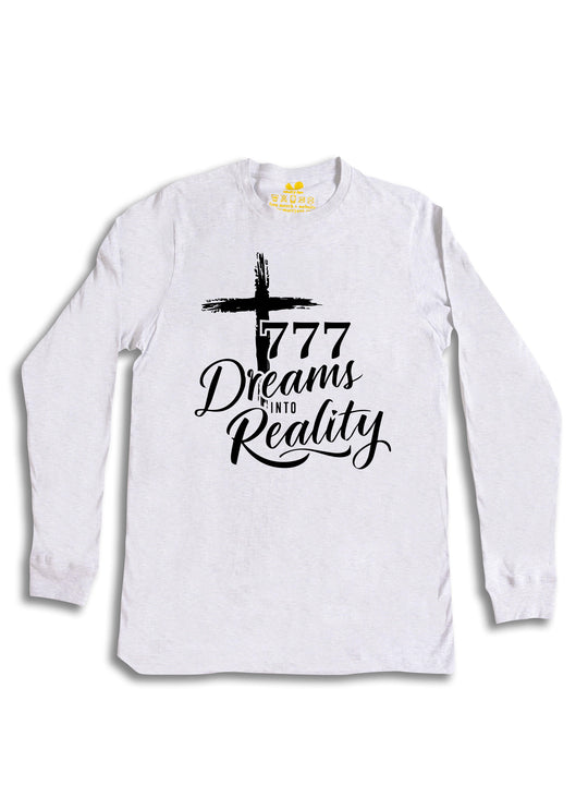 777 Dreams into Reality Long Sleeve