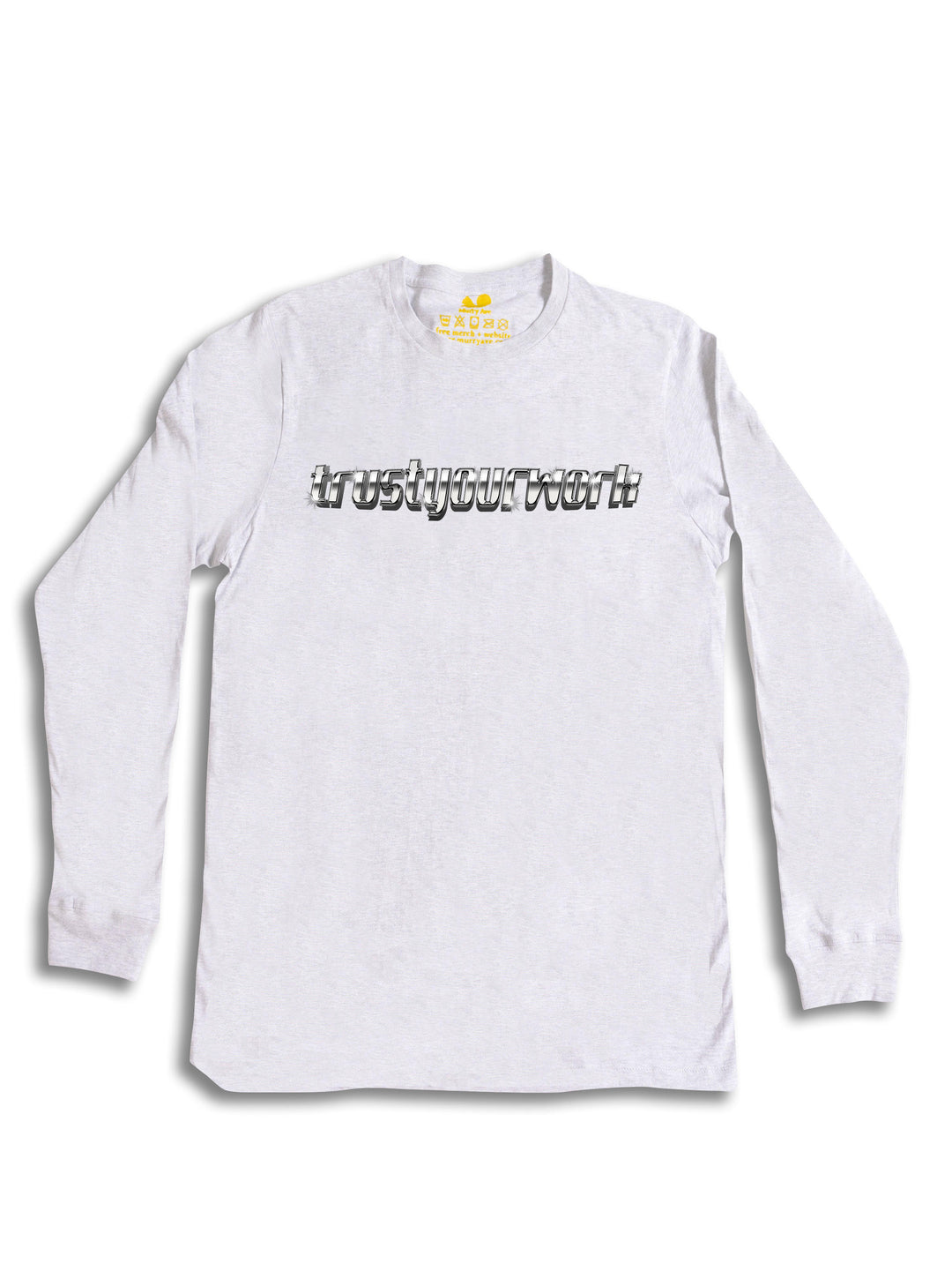 trust your work Long Sleeve