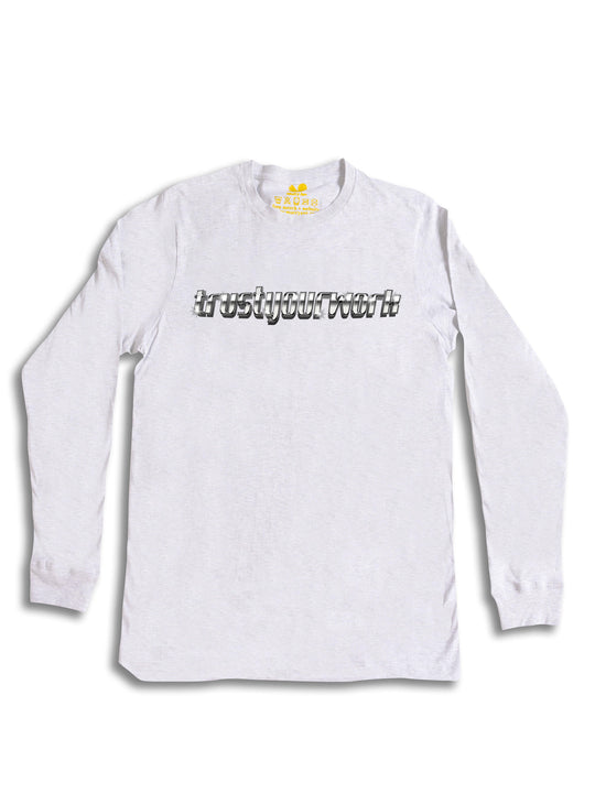 trust your work Long Sleeve