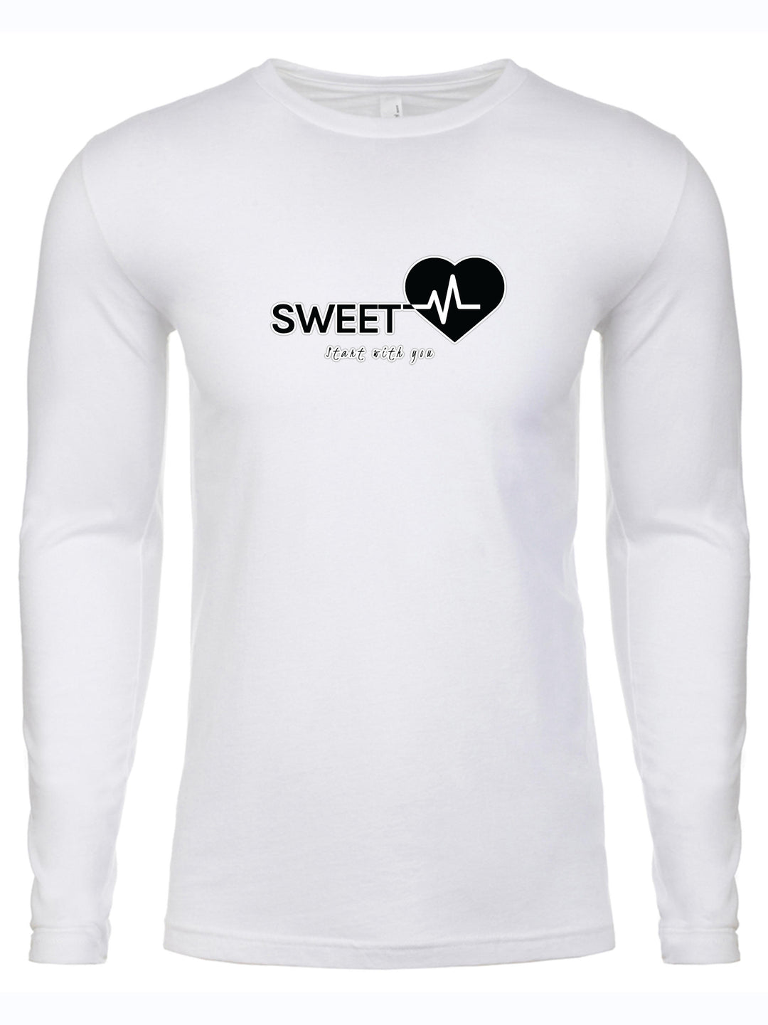 SWEET start with you Long Sleeve