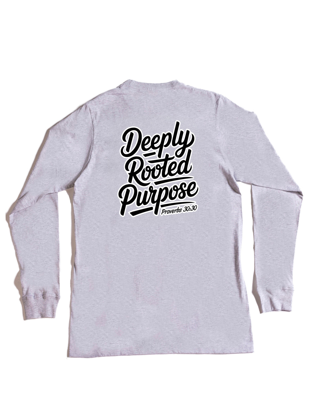 Deeply Rooted Purpose Long Sleeve