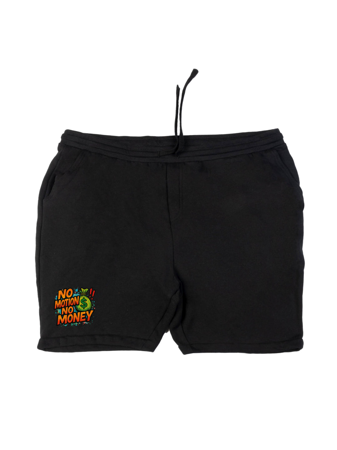 No Motion No Money Shorts