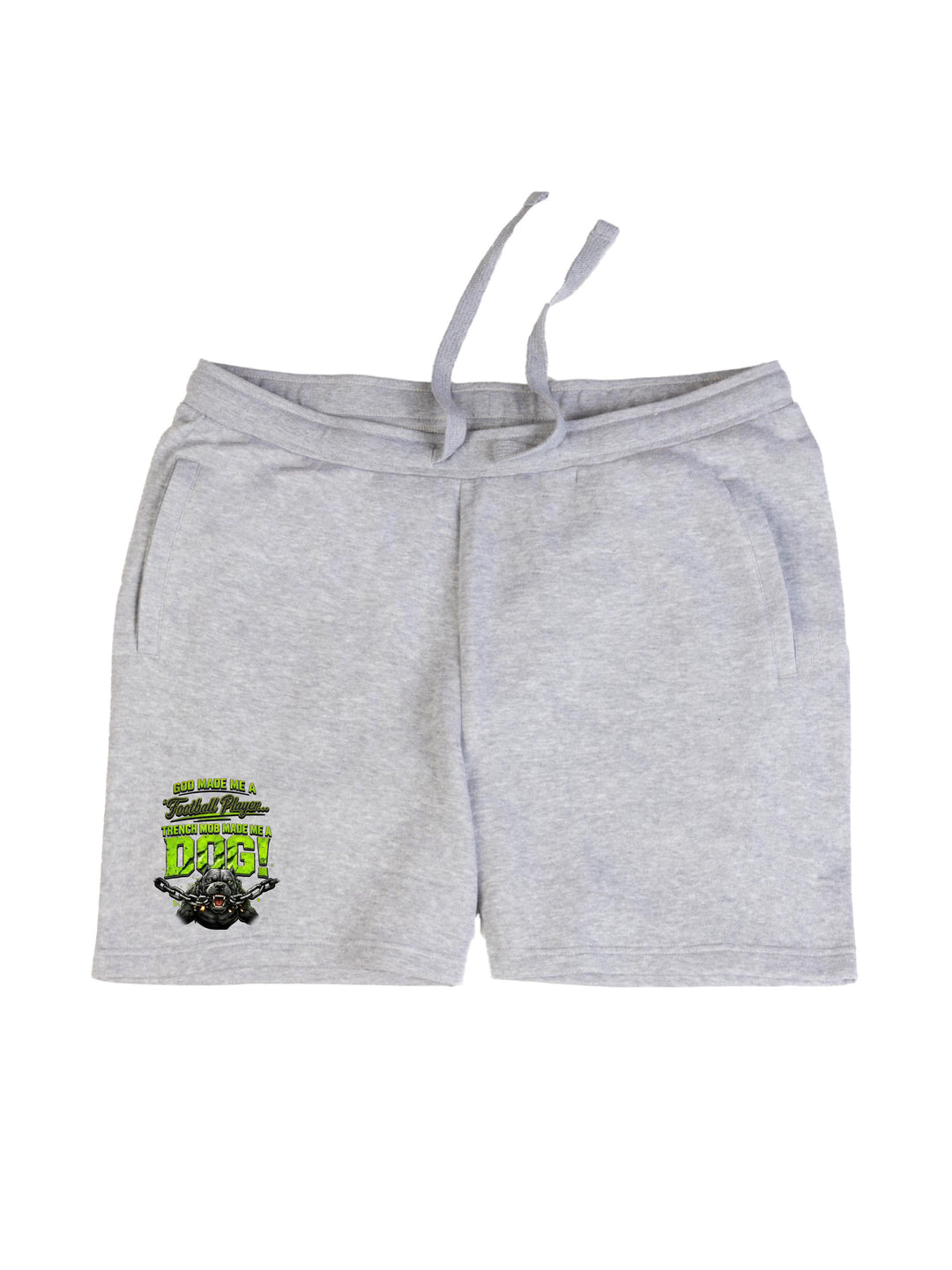 Trench Mob Made Me A Dog Shorts