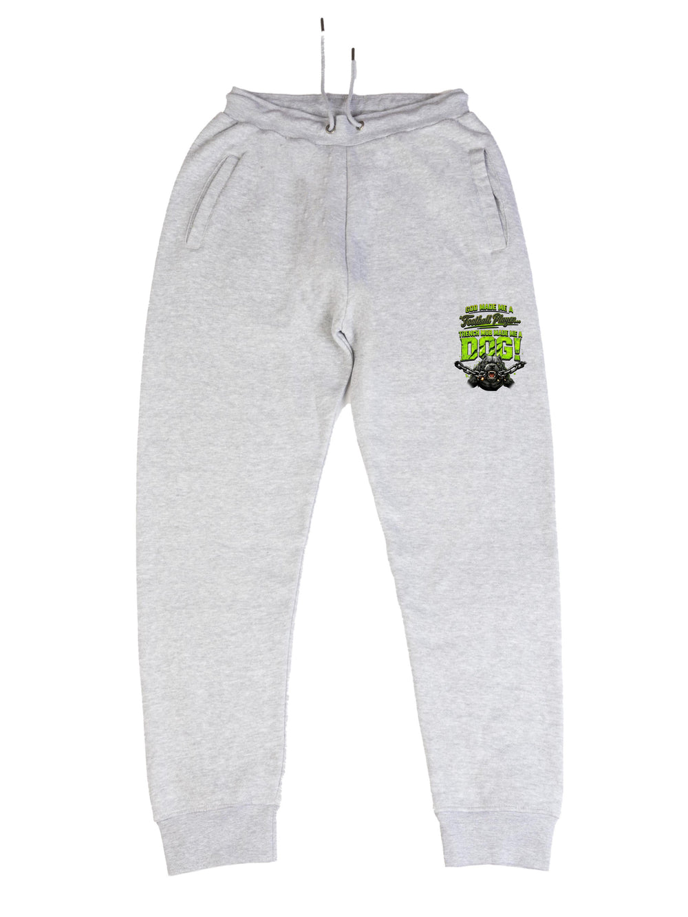 Trench Mob Made Me A Dog Sweatpants