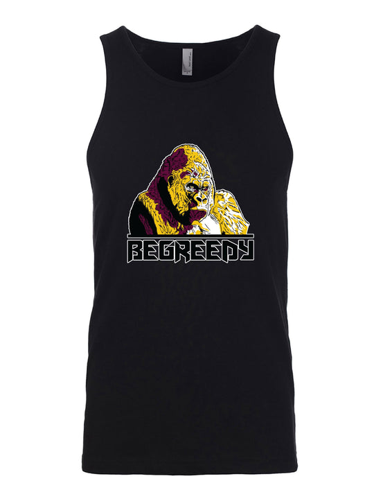 Be Greedy Tank Top