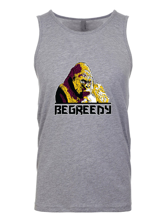 Be Greedy Tank Top