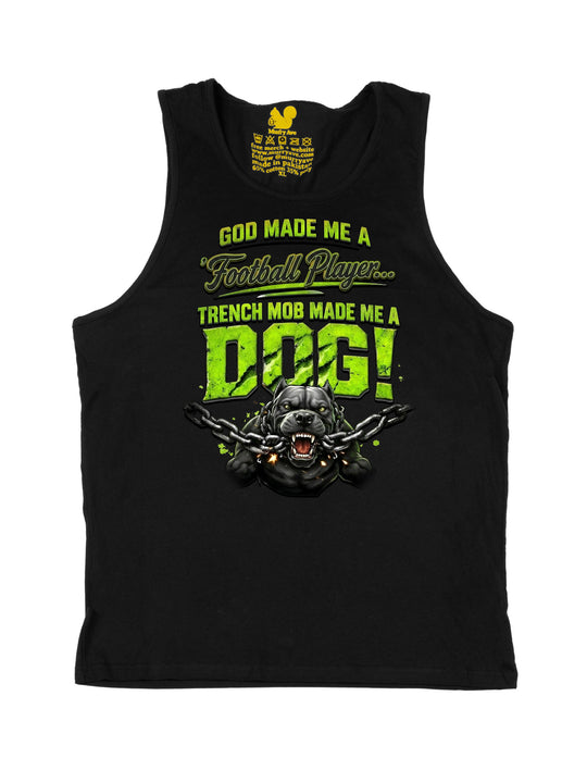 Trench Mob Made Me A Dog Tank Top