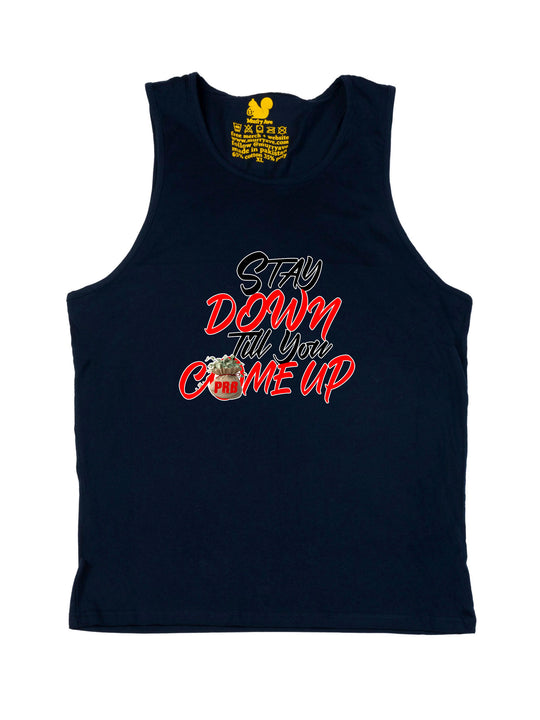 Stay Down Till You Come Up Tank Top