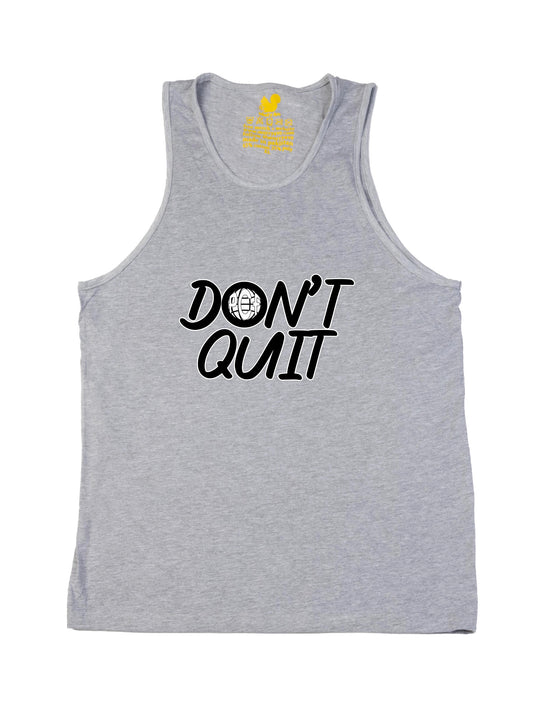 Dont Quit Tank Top