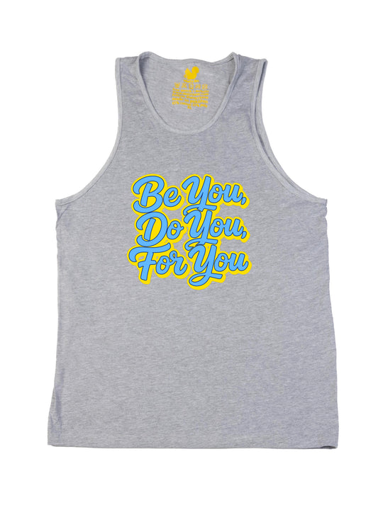Be You Do You For You Tank Top