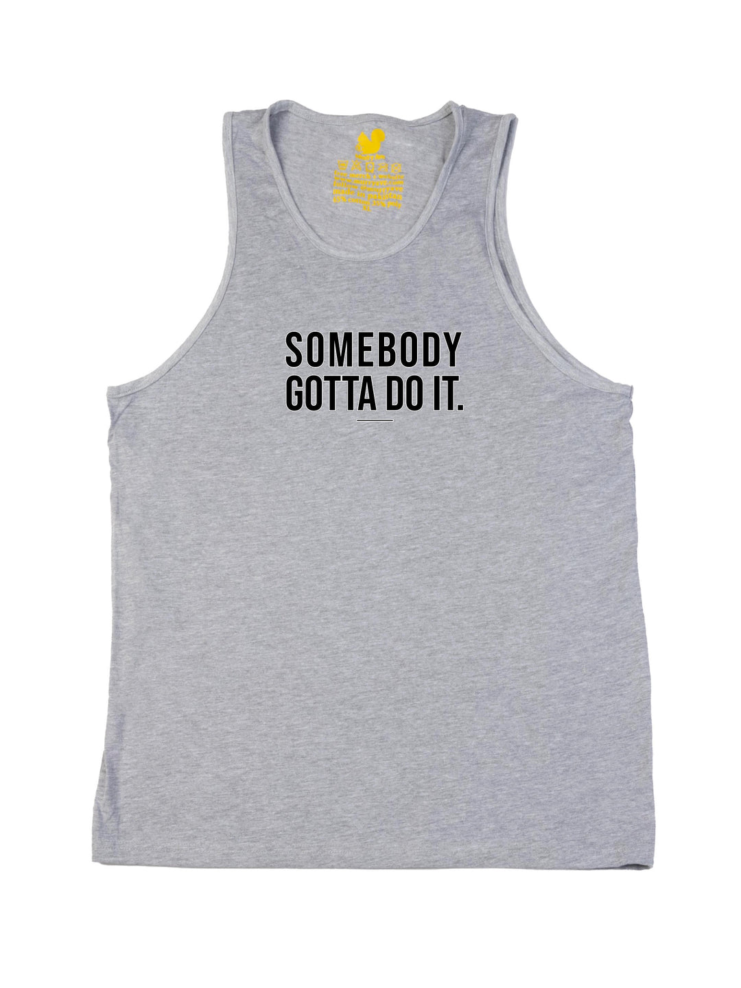 Somebody Gotta Do It V1 B2B Tank Top