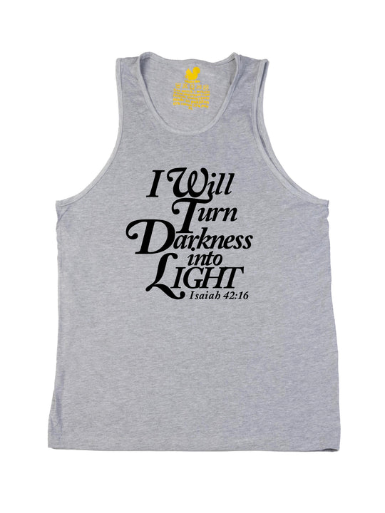 I will turn Darkness into Light Black Tank Top