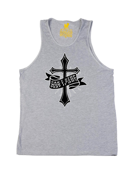 Cant Stop Wont Stop Pray it out Tank Top