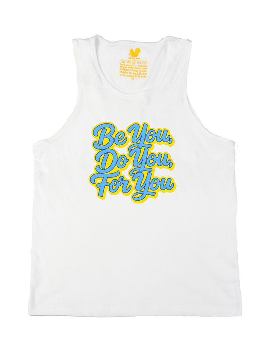 Be You Do You For You Tank Top