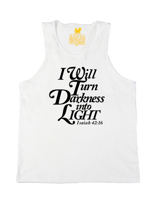 I will turn Darkness into Light Black Tank Top