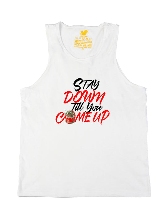 Stay Down Till You Come Up Tank Top