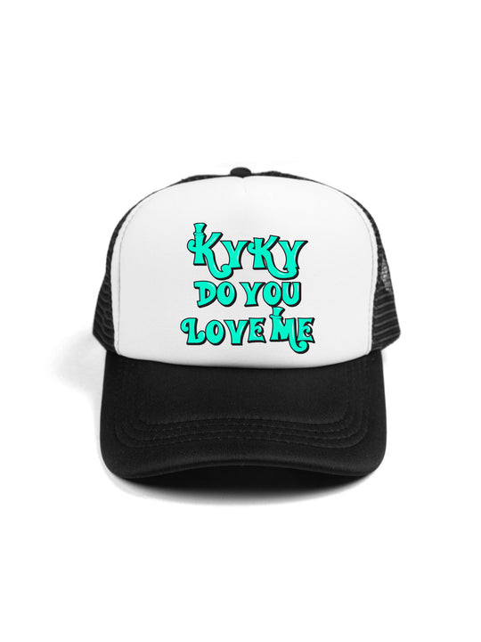 kyky do you love me teal Trucker Hat