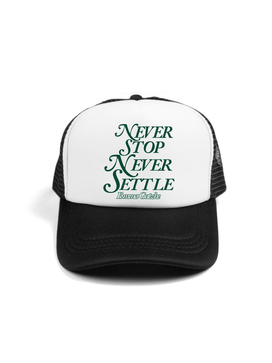 Never Stop Never Settle Trucker Hat