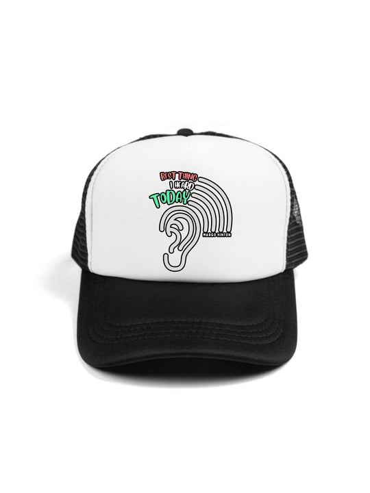 Best Thing I Heard Today Trucker Hat