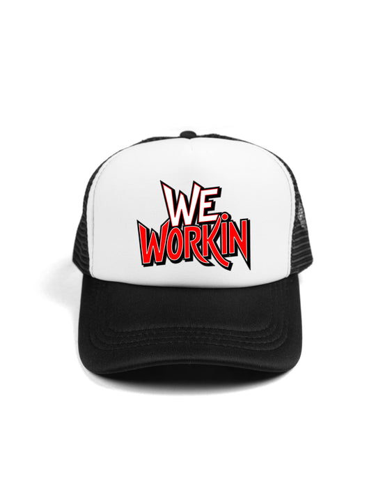 We Workin Text Art Trucker Hat
