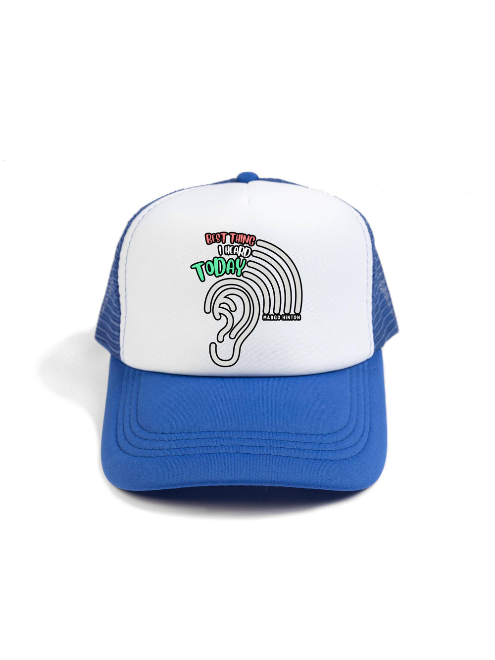 Best Thing I Heard Today Trucker Hat