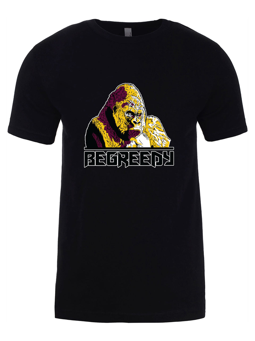 Be Greedy Unisex T-Shirt
