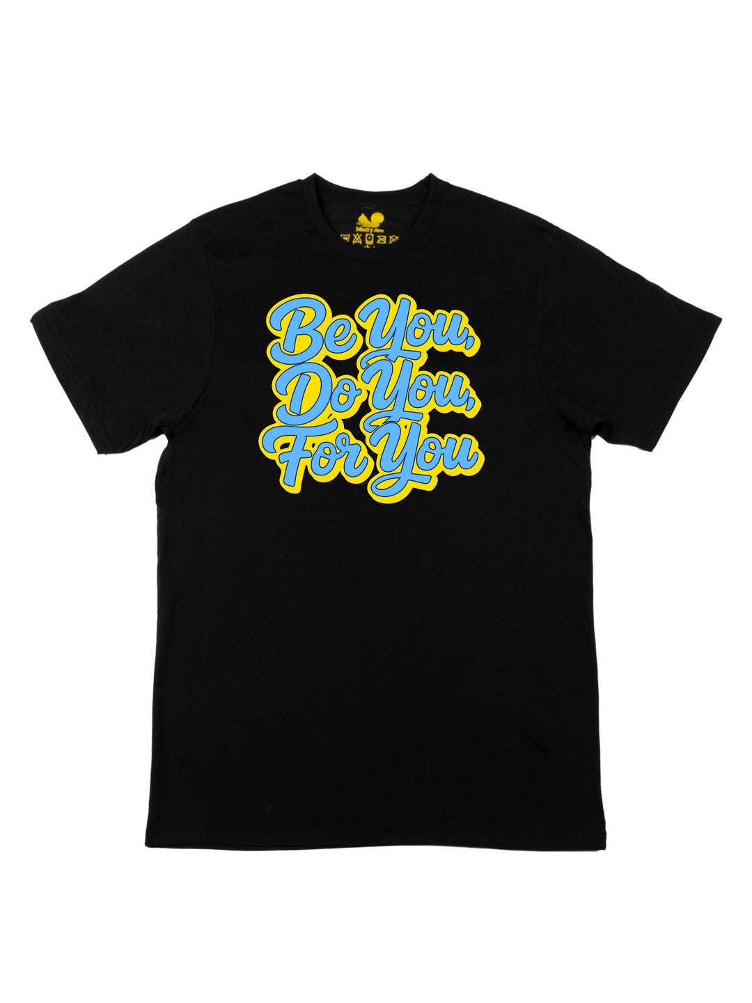 Be You Do You For You Unisex T-Shirt