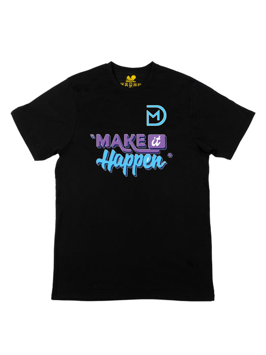 Make It Happen Unisex T-Shirt