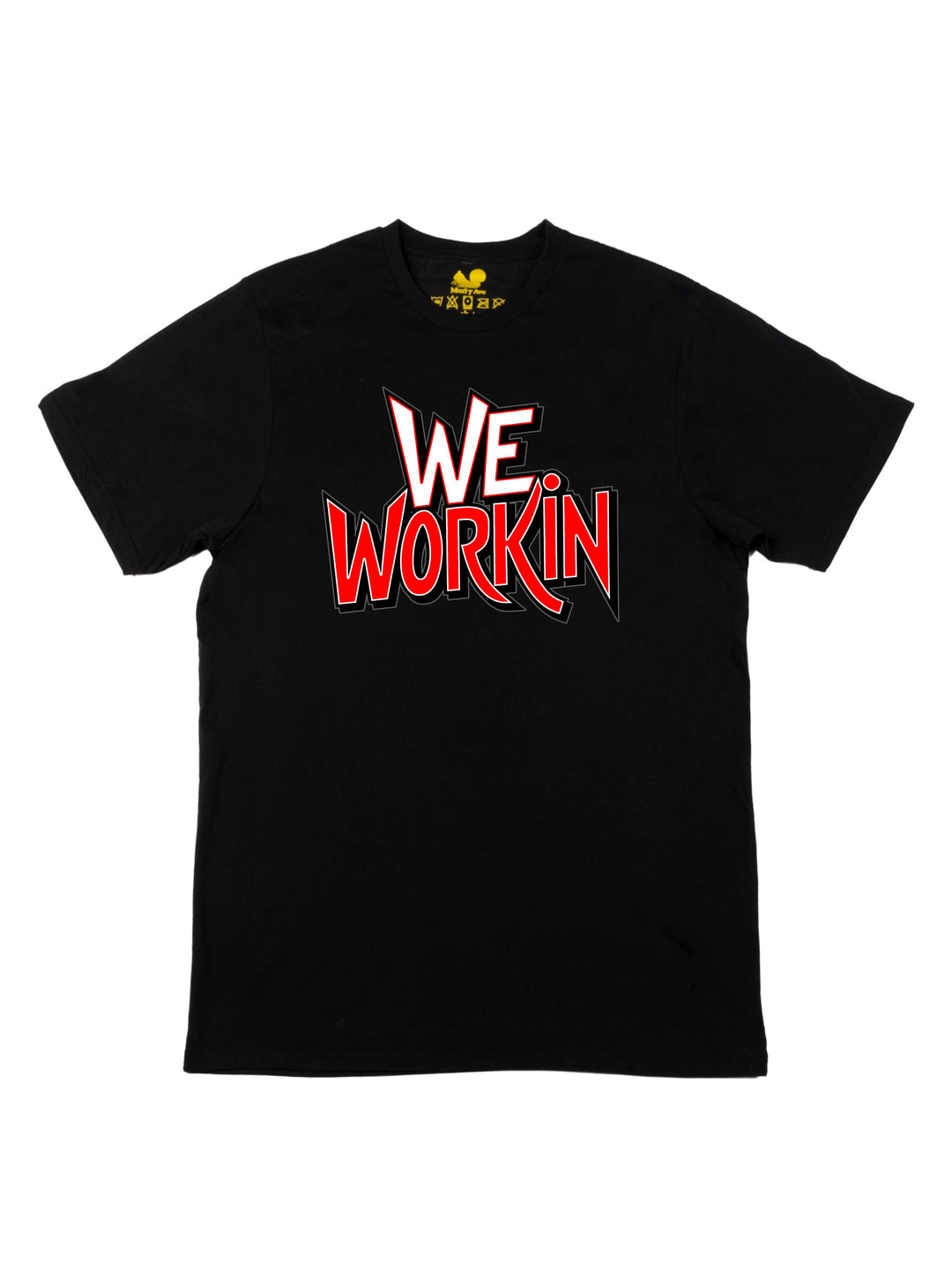 We Workin Text Art Unisex T-Shirt