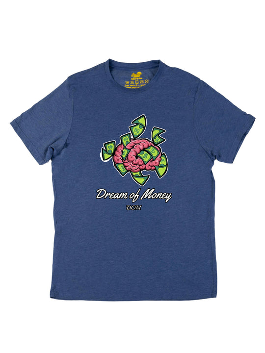 Dream Of Money Unisex T-Shirt