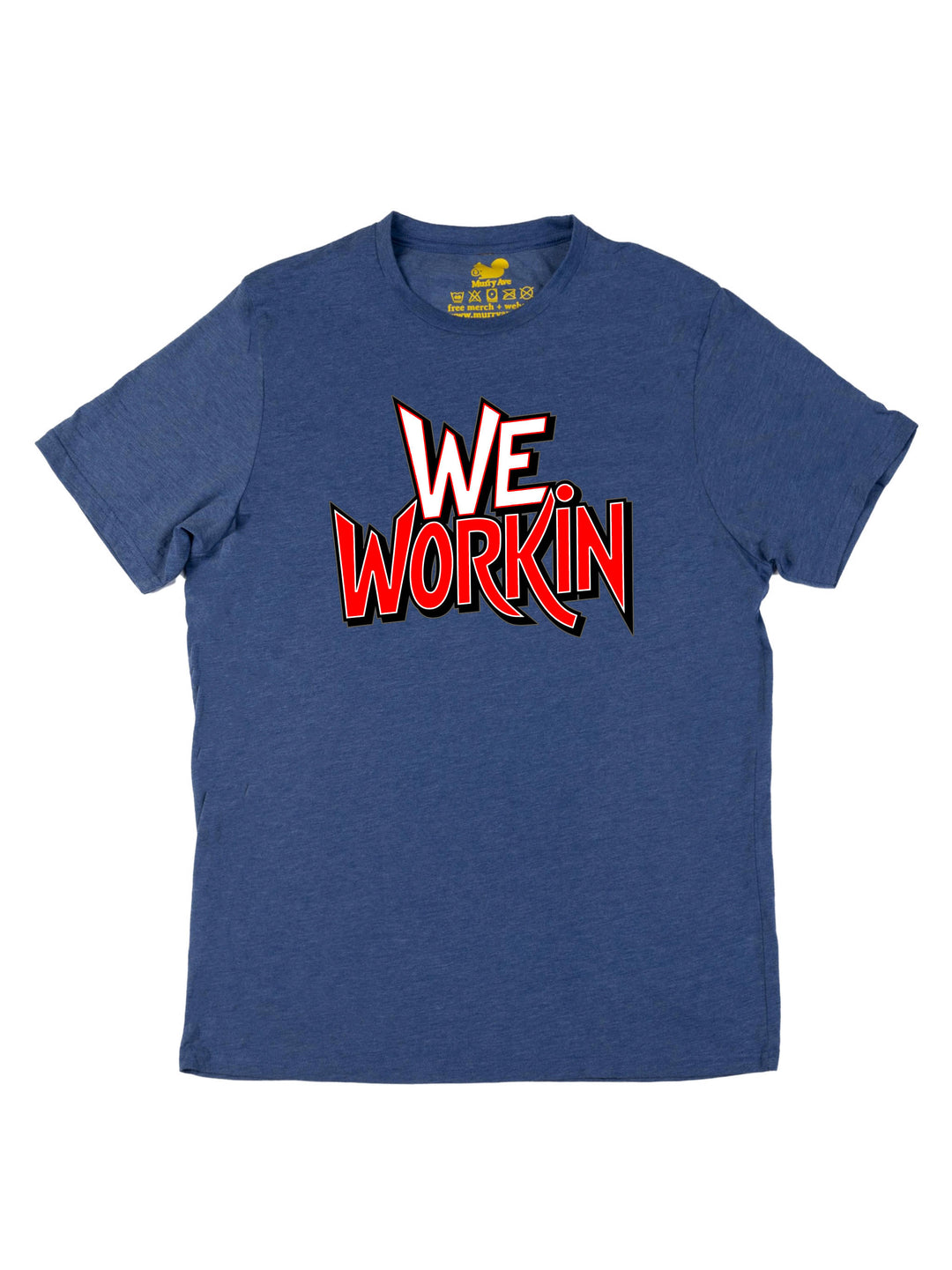 We Workin Text Art Unisex T-Shirt