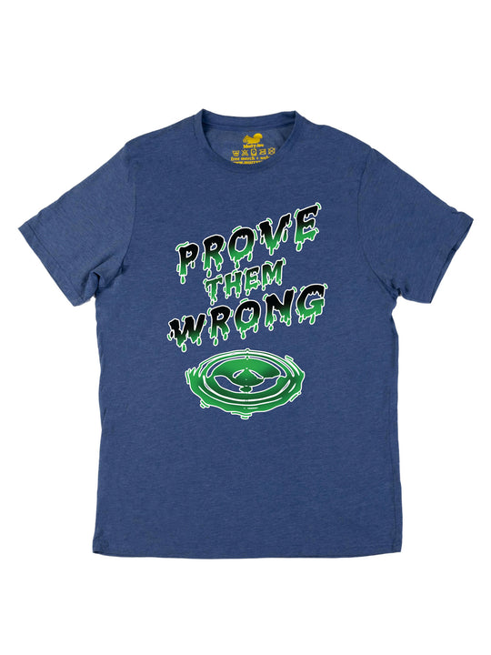 Prove Them Wrong Unisex T-Shirt