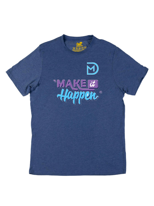 Make It Happen Unisex T-Shirt