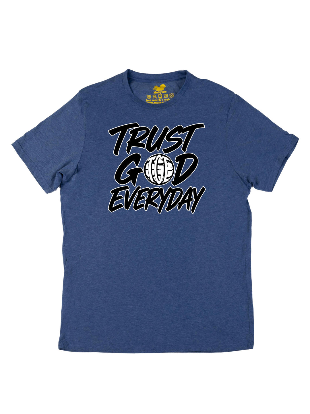 Trust God Everyday Unisex T-Shirt