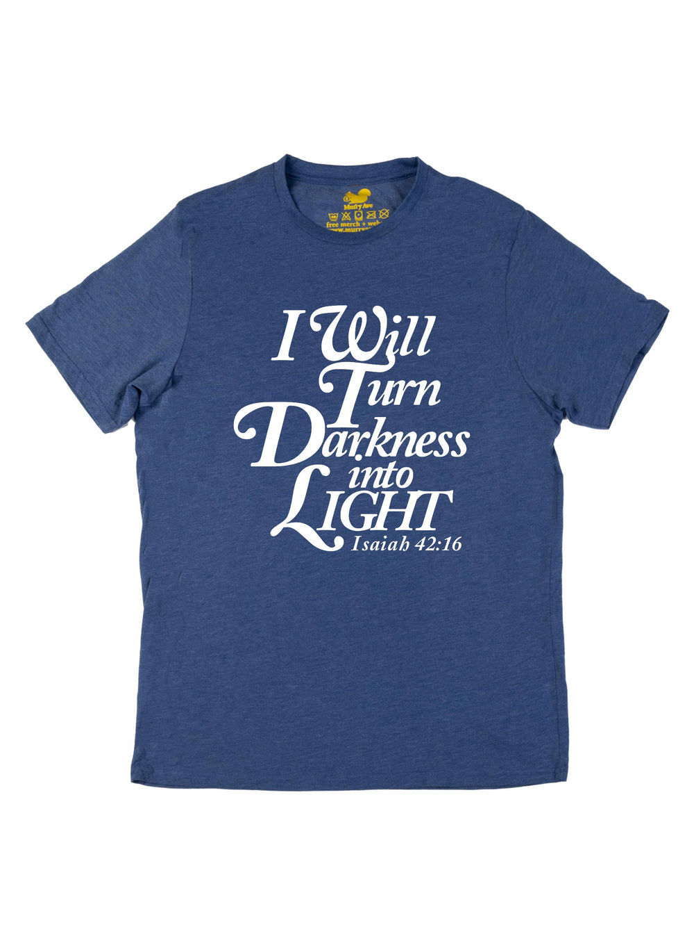 I will turn Darkness into Light White Unisex T-Shirt