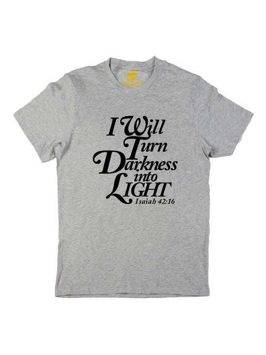 I will turn Darkness into Light Black Unisex T-Shirt