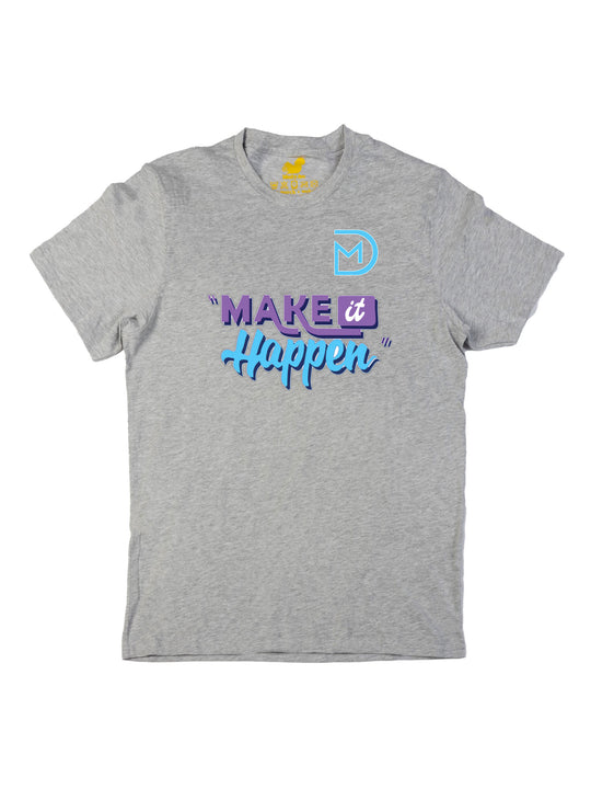 Make It Happen Unisex T-Shirt