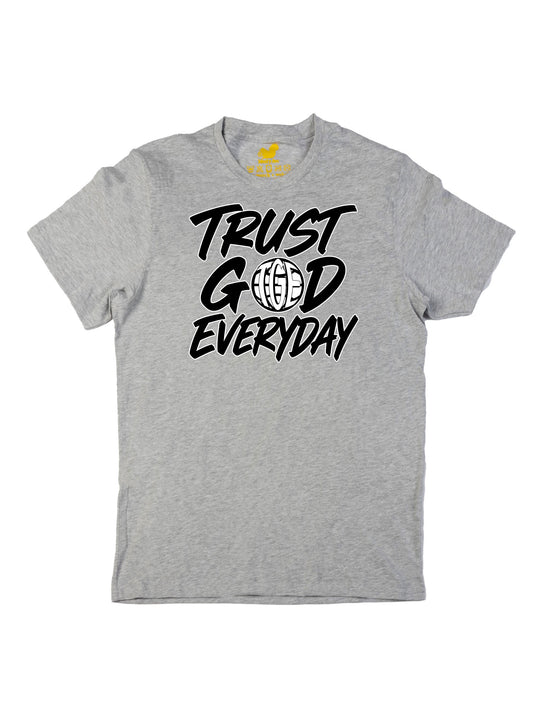 Trust God Everyday Unisex T-Shirt