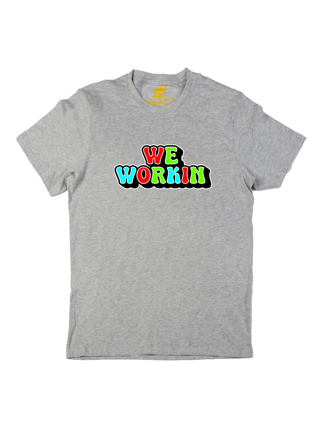 We Workin Logo Unisex T-Shirt